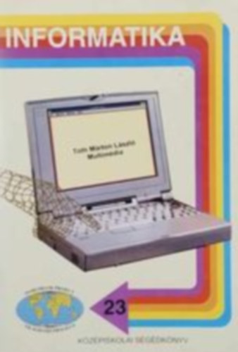 Tóth Márton László - Miltimédia (informatika sorozat 23)