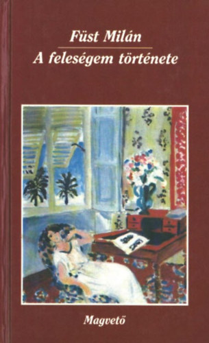 Füst Milán - A feleségem története