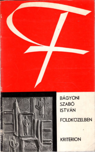 B�gyoni Szab� Istv�n - F�ldk�zelben