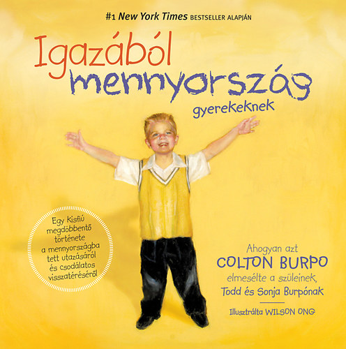 Colton Burpo - Igazából mennyország gyerekeknek
