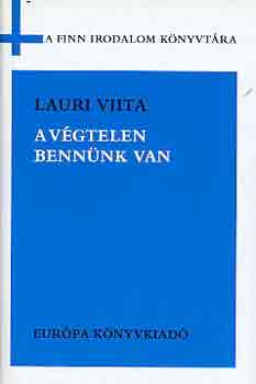 Lauri Viita - A v�gtelen benn�nk van