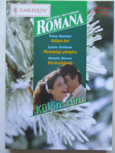 Tracy Sinclair; Lynne Graham; Natalie Rivers - Romana k�l�nsz�m 37. (G�lya-h�r + T�rsas�gi pletyka + B�r�nyhiml�)