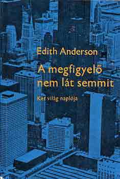 Edith Anderson - A megfigyelő nem lát semmit