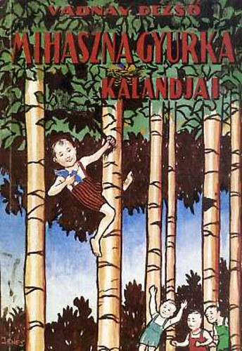 Vadnay Dezs� - Mihaszna Gyurka kalandjai