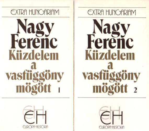 Nagy Ferenc - Kzdelem a vasfggny mgtt I-II.