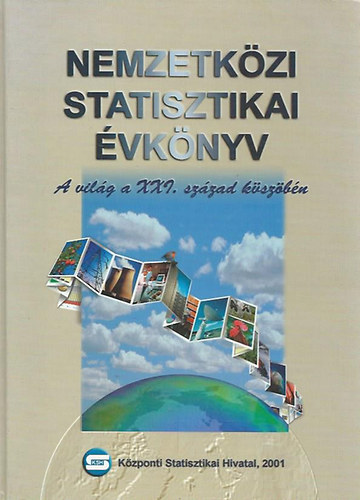 Ligeti Csk  (szerk.) - Nemzetkzi Statisztikai vknyv - A vilg a XXI. szzad kszbn