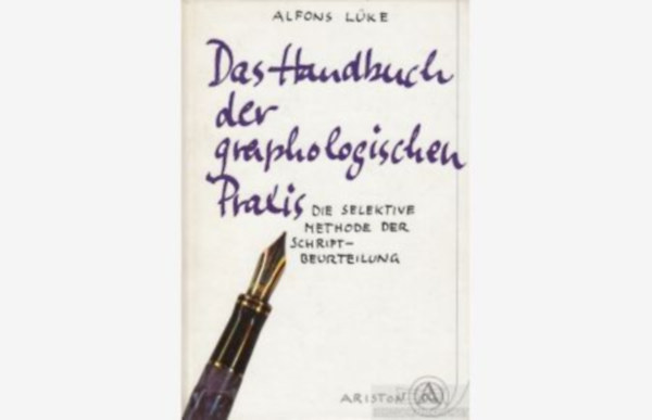Alfons Lüke - Das Handbuch der graphologischen (A grafológia kézikönyve német nyelven)