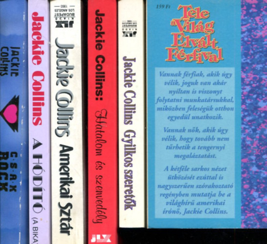 Jackie Collins - 6 db Jackie Collins kötet: Amerikai sztár - Hatalom és szenvedély - Csak rock - A hódító - Gyilkos szeretők - Tele a világ elvált férfival