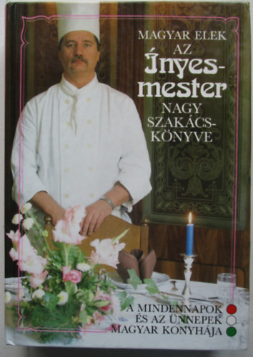 Magyar Elek - Az �nyesmester nagy szak�csk�nyve