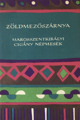 Eurpa Knyvkiad - Zldmezszrnya (marosszentkirlyi cigny npmesk)
