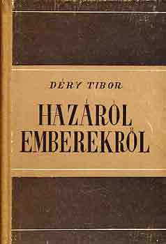 Déry Tibor - Hazáról, emberekről