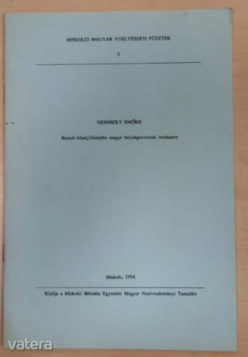 Vidinszky Em�ke - Borsod-Aba�j-Zempl�n megye helys�gneveinek rendszere ( Miskolci magyar nyelv�szeti f�zetek 2. )