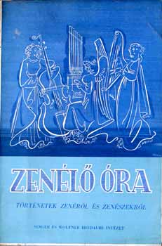 Fodor Gyula - Zenl ra (trtnetek zenrl s zenszekrl)