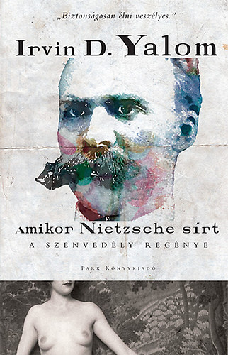 Irvin D. Yalom - Amikor Nietzsche s�rt