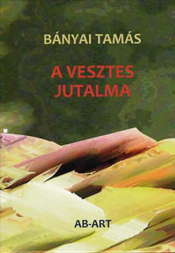 B�nyai Tam�s - A vesztes jutalma