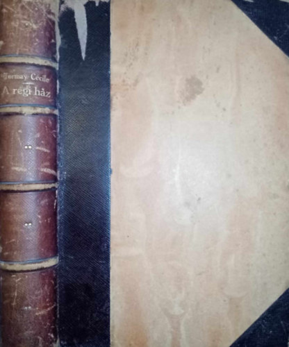 Graf.: Batthyány Gyula gróf Tormay Cécile - A régi ház - Batthyány Gyula gróf rajzaival (Első Kiadás!)