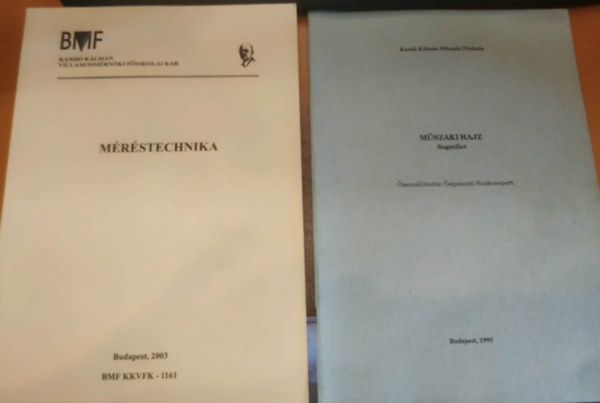 Dr. Horv�th Elek  (szerk) - 2 db M�r�stechnika BMF KKVFK-1161 + M�szaki rajz, seg�dlet