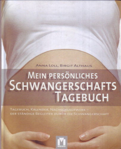 Anna Loll - Birgit Atlhaus - Mein persnliches Schwangerschafts Tagebuch