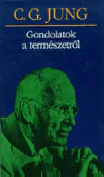 Carl Gustav Jung - Gondolatok a term�szetr�l