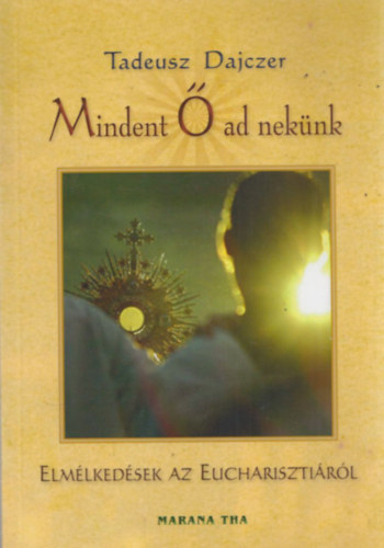 Tadeusz Dajczer - Mindent  ad neknk