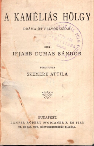 ifj. Dumas Sndor - A kamlis hlgy - Drma t felvonsban