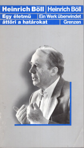 Heinrich Böll - Egy életmű áttöri a határokat