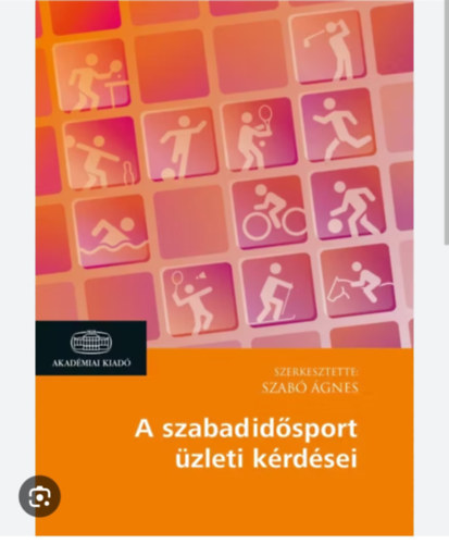 Szabó ágnes t (szerk.) - A szabadidősport üzleti kérdései