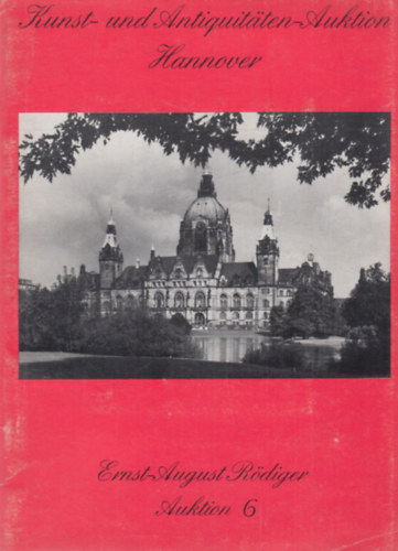 Kunst- und Antiquitäten-Auktion Hannover - Ernst-August Rödiger Auktion 6