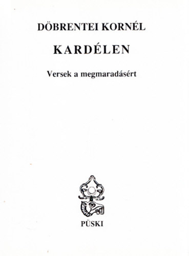 Döbrentei Kornél - Kardélen - Versek a megmaradásért (Dedikált)