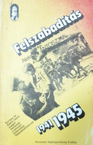 Felszabadts - 1941-1945