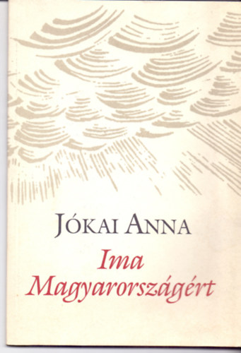 Jókai Anna - Ima Magyarországért