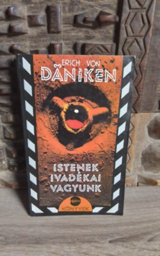 Szerk.: Glvlgyi Judit, Horvth Sndor  Erich von Dniken (ford.) - Istenek ivadkai vagyunk - ha a srok beszlni tudnnak (Wir alle sind Kinder der Gtter) - Horvth Sndor fordtsban
