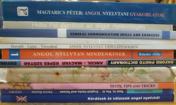 11 angol nyelvk�nyv: K�rd�sek �s v�laszok angol nyelvb�l; Test it Fix it (English Verbs and Tenses); Nyelvizsg�zzunk! (Test, Tips and Tricks); Angol nyelvk�nyv tanfolyamok �s mag�ntanul�k sz�m�ra I. r�sz