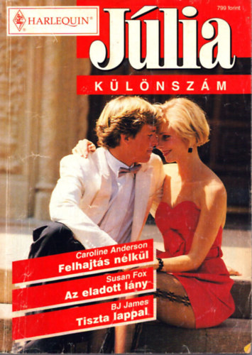 Susan Fox Caroline Anderson - Júlia különszám 2004/1. (Felhajtás nélkül, Az eladott lány, Tiszta lappal)