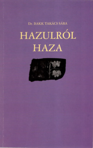 Dr. Bakk Takcs Sra - Hazulrl haza -Szkelyudvarhelyrl - Szkkutasra