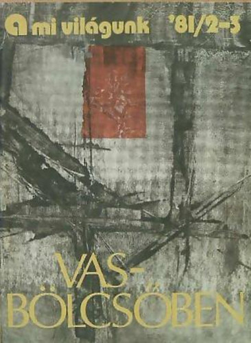 Ger� J�nos szerk. - Vasb�lcs�ben (dedik�lt)