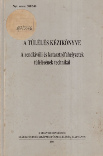 Gerhard Buzek - A t�l�l�s k�zik�nyve - A rendk�v�li �s katasztr�fahelyzetek t�l�l�s�nek technik�i