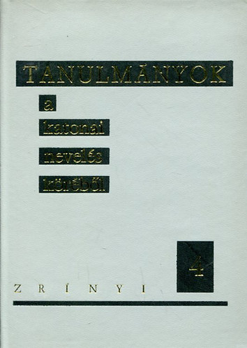 Moln�r K�roly alezr. - Tanulm�nyok a katonai nevel�s k�r�b�l 4.