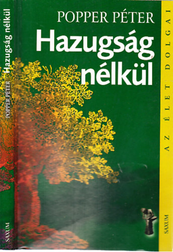 Popper P�ter - Hazugs�g n�lk�l (Az �let dolgai)