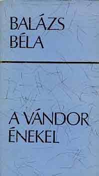 Bal�zs B�la - A v�ndor �nekel