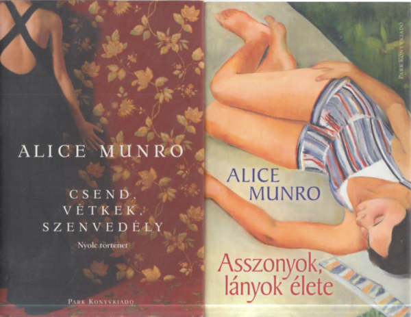 Alice Munro - 2 db. Munro k�tet (Csend, v�tkek, szenved�ly + Asszonyok, l�nyok �lete)