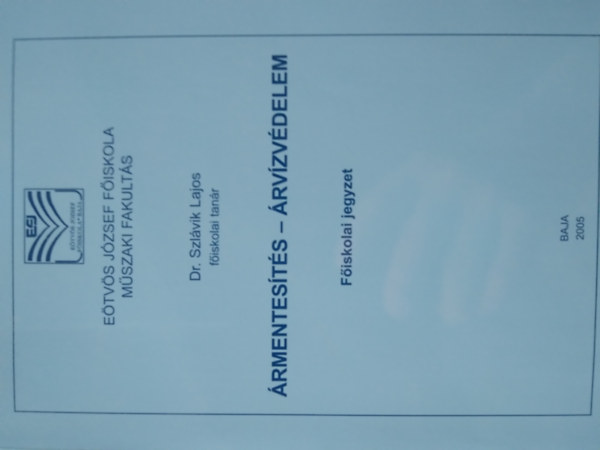 Dr Szlvik Jnos - rmentests-rvzvdelem - Fiskolai jegyzet