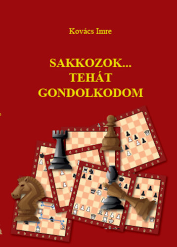 Kovcs Imre - Sakkozok...Teht gondolkodom