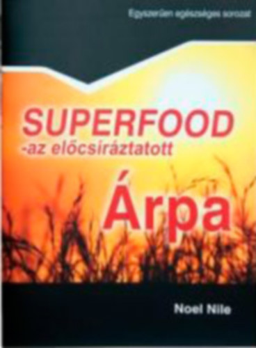 Superfood - az elcsrztatott rpa