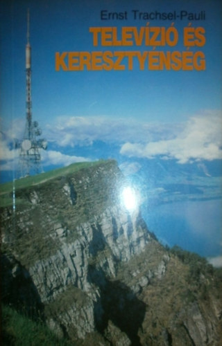 Ernst Trachsel-Pauli - Telev�zi� �s kereszt�nys�g
