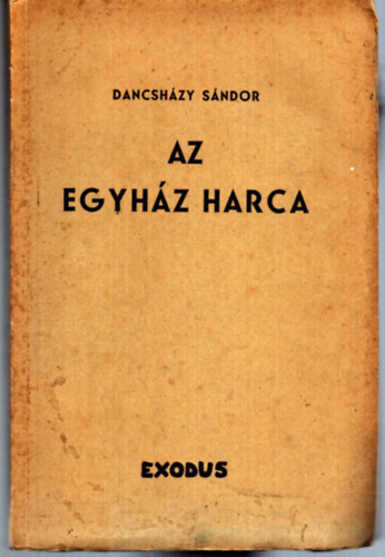 Dancsházy Sándor - Az egyház harca