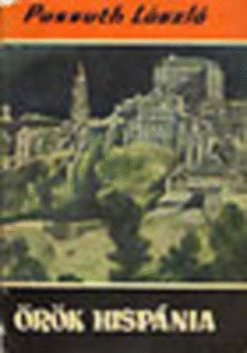 SZERZ Passuth Lszl SZERKESZT Balassa Sndorn - rk Hispnia (Vilgjrk 72.)