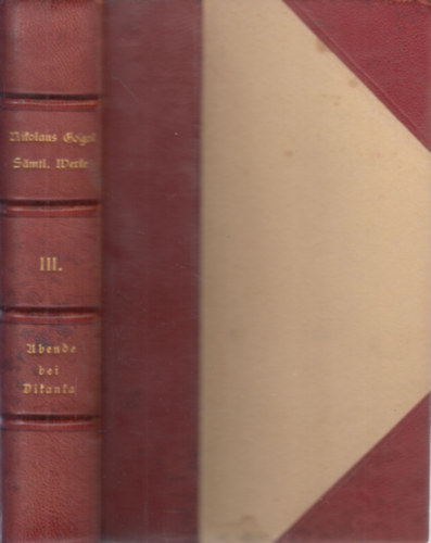 Nikolaus Gogol - Abende auf dem Gutshof Bei Dikanka (Sammtliche Werke III.)