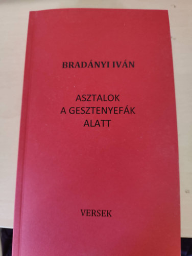 Bradnyi Ivn - Asztalok a gesztenyefk alatt