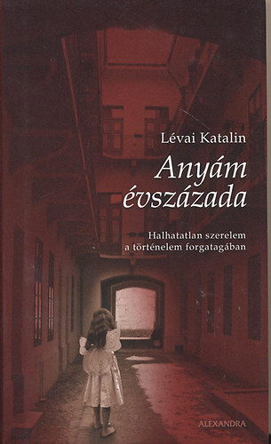 Lvai Katalin - Anym vszzada